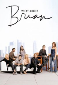 What About Brian  - Season 2