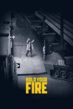 Hold Your Fire