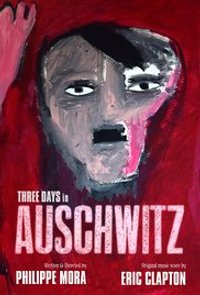 Three Days In Auschwitz