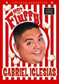 Gabriel Iglesias: Hot and Fluffy