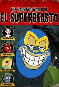 The Haunted World Of El Superbeasto