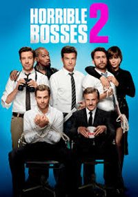 Horrible Bosses 2