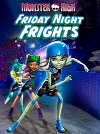 Monster High: Friday Night Frights