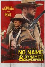 No Name and Dynamite Davenport