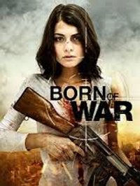 Born Of War