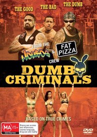 Dumb Criminals: The Movie