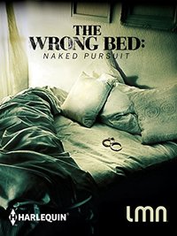 The Wrong Bed: Naked Pursuit