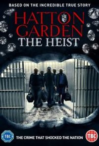 Hatton Garden the Heist