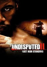 Undisputed 2: Last Man Standing