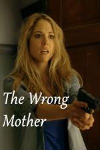 The Wrong Mother