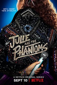 Julie and the Phantoms - Season 1