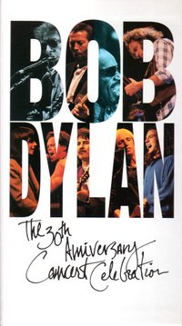 Bob Dylan: 30th Anniversary Concert Celebration